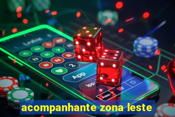 acompanhante zona leste